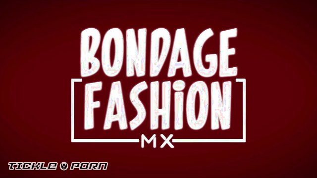 Bondage Fashion Mexico – JCRLCBV2 The Tickle Trials