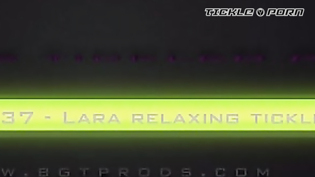 Beautiful Girls Tickled Productions – Lara relaxing tickle time