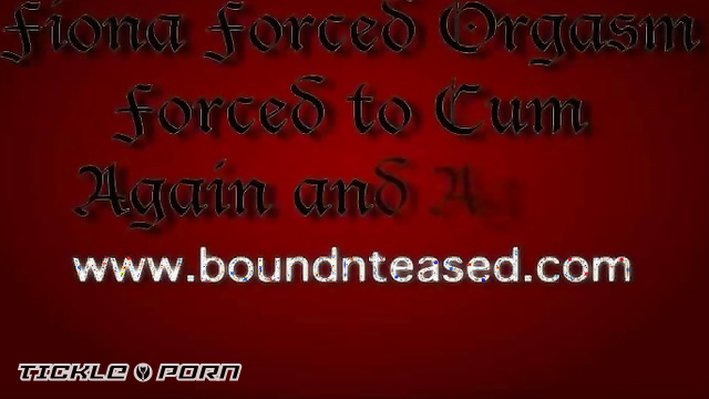 Bound 'n' Teased – Fiona Cums Again and Again