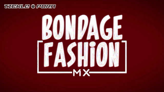 Bondage Fashion Mexico – DHATBV2 Alyssa Taylor’s Tickle Session