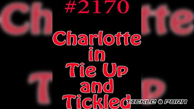 Alt Girls Bound – 2170 Charlotte in Tie up and Tickled