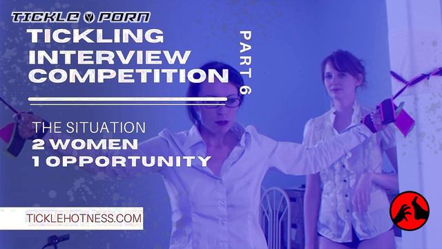 Tickle Hotness - Extreme Tickling Interview Competition With Bondaged Boss Part 6